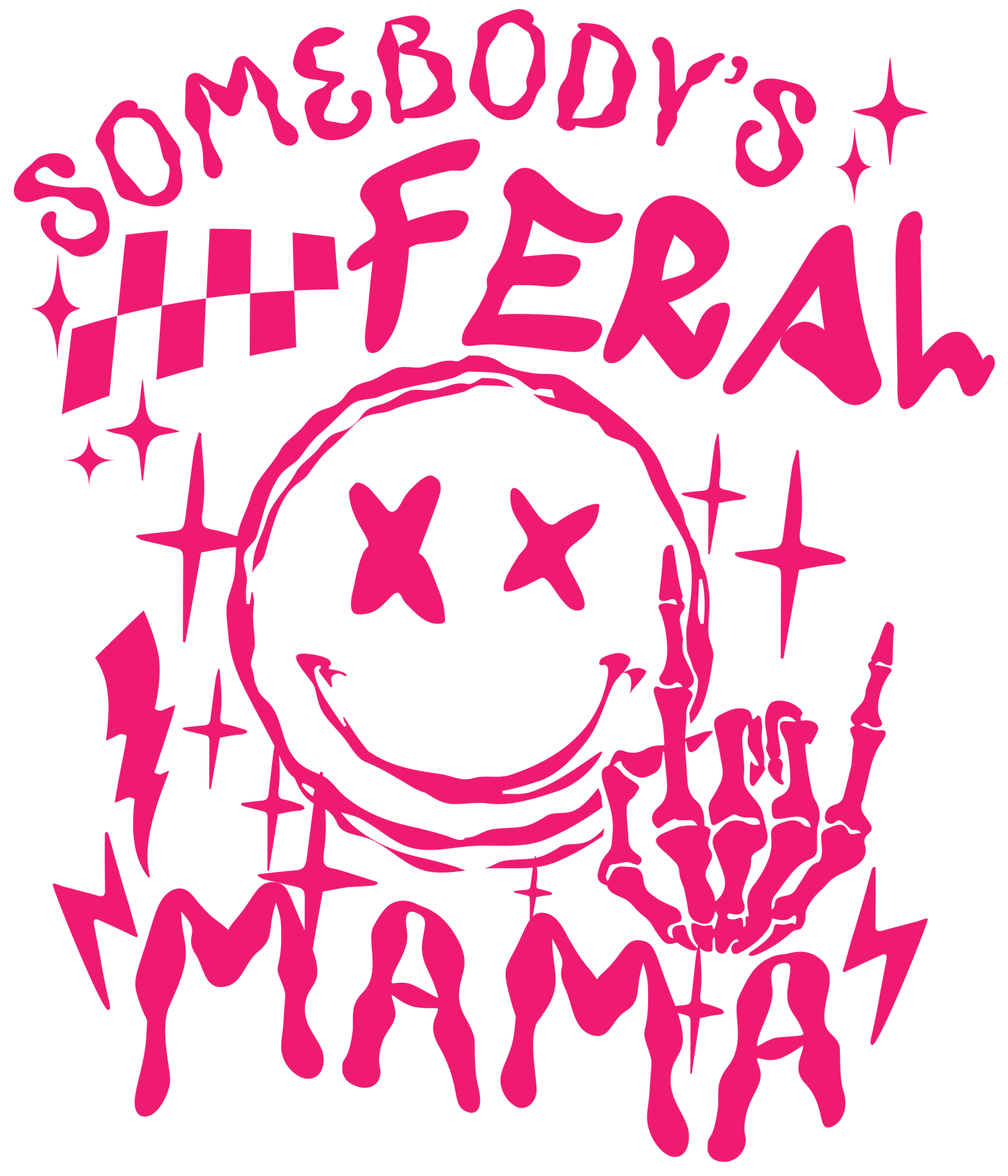 Feral Mama "Someone’s Feral Mama" DTF Transfer - Full Front and Back Image - Available in Black and Pink