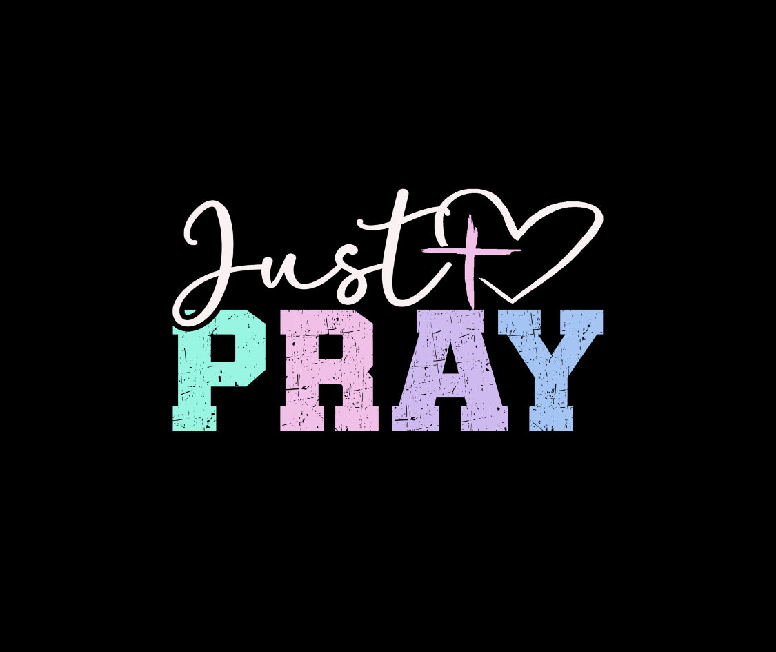 Just Pray DTF Transfer - "Living the Prayers I Used to Pray" Design