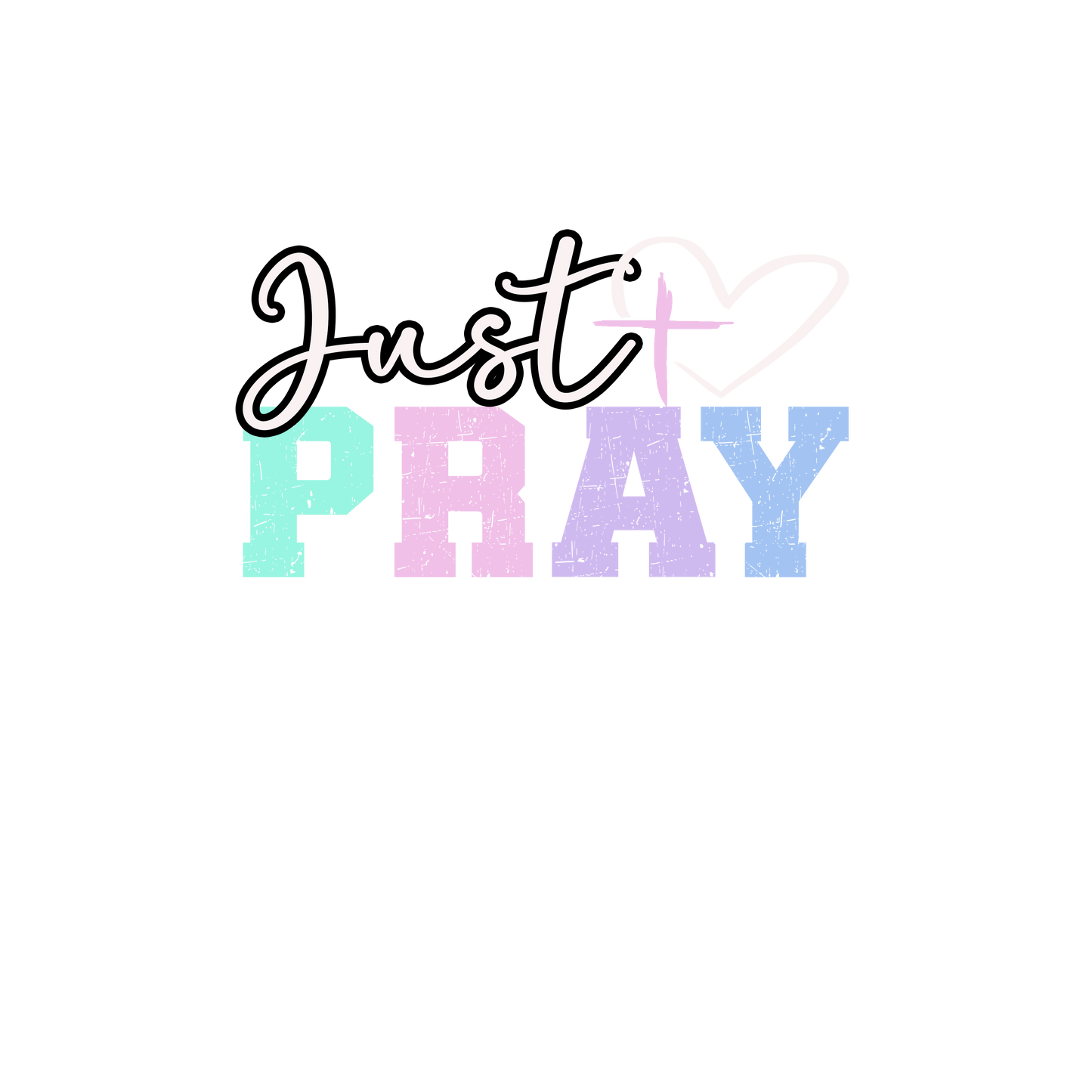 Just Pray DTF Transfer - "Living the Prayers I Used to Pray" Design